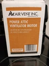 Air Vent Inc 120V Part Upc 46388230233 Replacement Attic Motor 3/4" Shaft. Fixed Price $45.00.